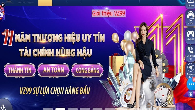 VZ99 tự hào là nhà cái nổi tiếng và hoạt động lâu đời trên thị trường